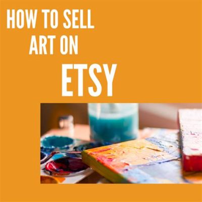 how to sell art on etsy and why it's crucial to choose the right color palette for your Etsy store